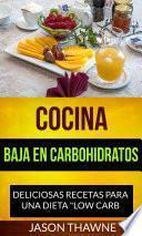 libro Cocina Baja En Carbohidratos: Deliciosas Recetas Para Una Dieta  Low Carb